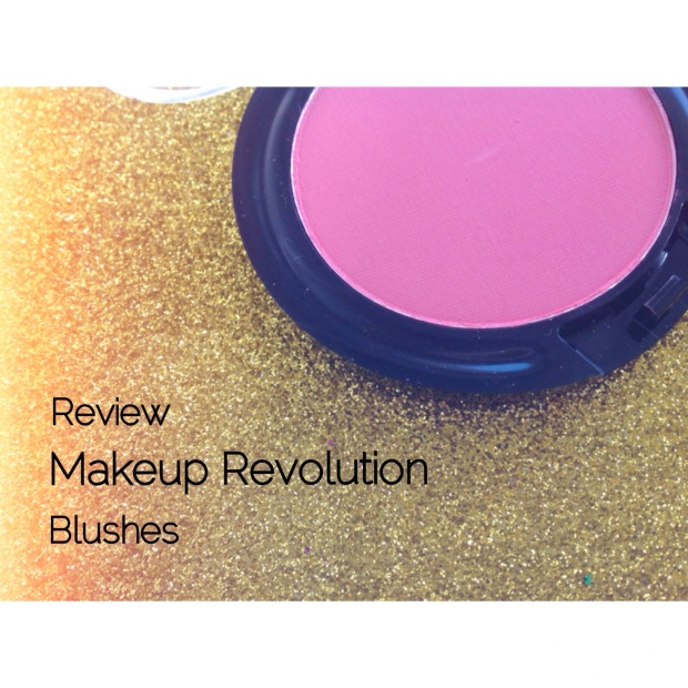 Review: Makeup Revolution Blushes